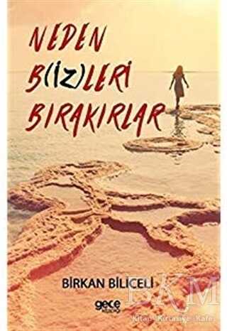 Neden Bizleri Bırakırlar - Gece Kitaplığı