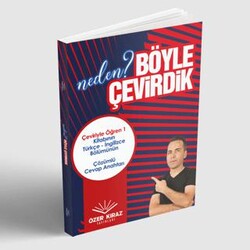 Neden Böyle Çevirdik - Özer Kiraz Yayınları