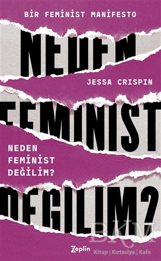 Neden Feminist Değilim? - Zeplin Kitap