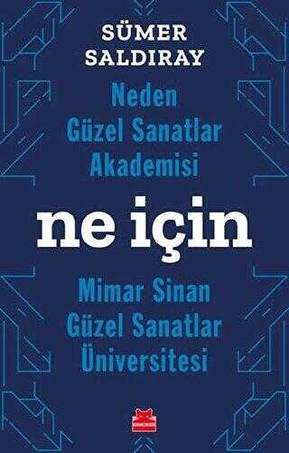 Neden Güzel Sanatlar Akademisi Ne İçin Mimar Sinan Güzel Sanatlar Üniversitesi - Kırmızı Kedi Yayınevi