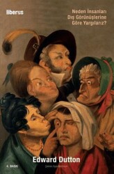 Neden İnsanları Dış Görünüşlerine Göre Yargılarız? - Liberus Yayınları