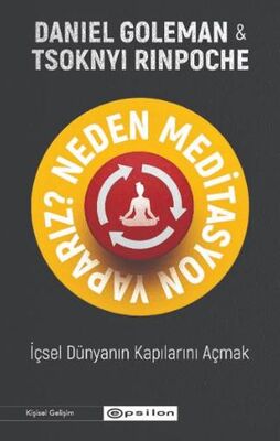 Neden Meditasyon Yaparız? - İçsel Dünyanın Kapılarını Açmak