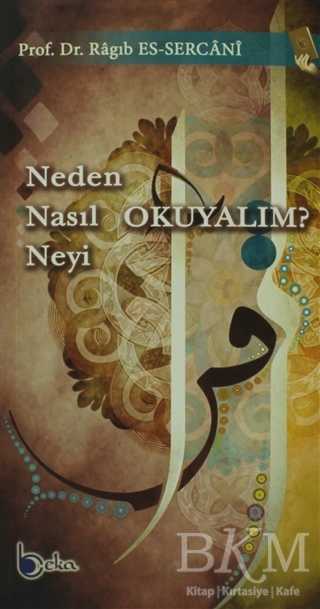 Neden Nasıl Neyi Okuyalım? - Beka Yayınları
