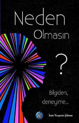 Neden Olmasın? - Ray Yayıncılık