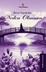 Neden Olmasın - Kitap Müptelası Yayınları