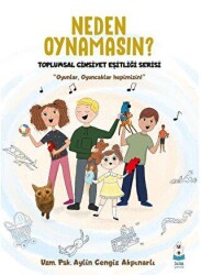 Neden Oynamasın? - Luna Çocuk Yayınları