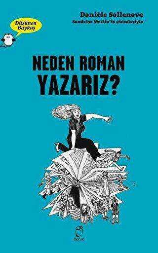 Neden Roman Yazarız? - Düşünen Baykuş - Doruk Yayınları