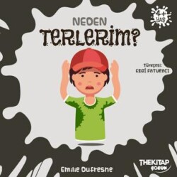 Neden Terlerim? - The Kitap Çocuk
