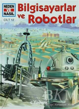 Neden ve Nasıl Cilt 12: Bilgisayarlar ve Robotlar - 1