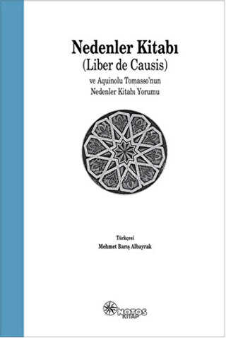 Nedenler Kitabı Liber de Causis ve Aquinolu Tomasso’nun Nedenler Kitabı Yorumu - Notos Kitap