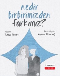 Nedir Birbirimizden Farkımız? - Literatür Çocuk