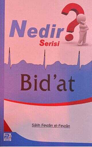 Nedir Serisi? - Bid`at - Beyaz Karınca Yayınları