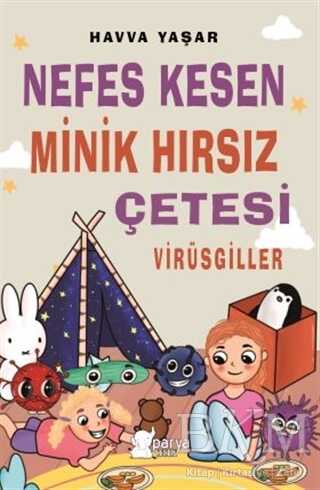 Nefes Kesen Minik Hırsız Çetesi - Virüsgiller - Parya Kitap