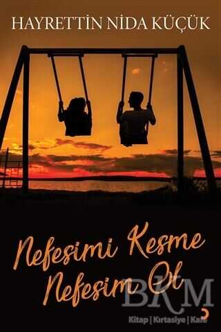 Nefesimi Kesme Nefesim Ol - Cinius Yayınları