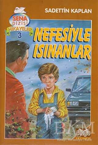 Nefesiyle Isınanlar - Alioğlu Yayınları