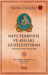 Nefs Terbiyesi ve Ahlakı Güzelleştirme - Çelik Yayınevi