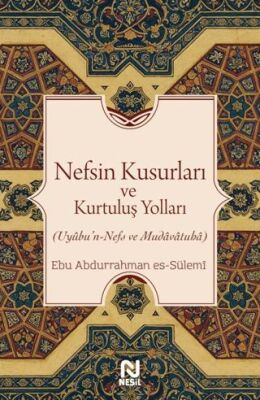 Nefsin Kusurları ve Kurtuluş Yolları - 1