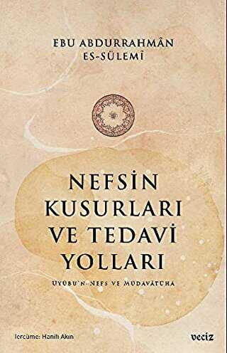 Nefsin Kusurları ve Tedavi Yolları - Veciz Yayınları