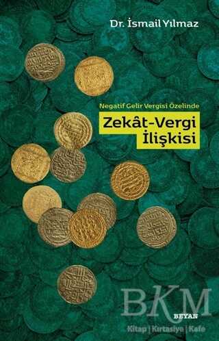 Negatif Gelir Vergisi Özelinde Zekat-Vergi İlişkisi - Beyan Yayınları