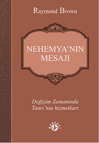 Nehemya’nın Mesajı - Haberci Basın Yayın