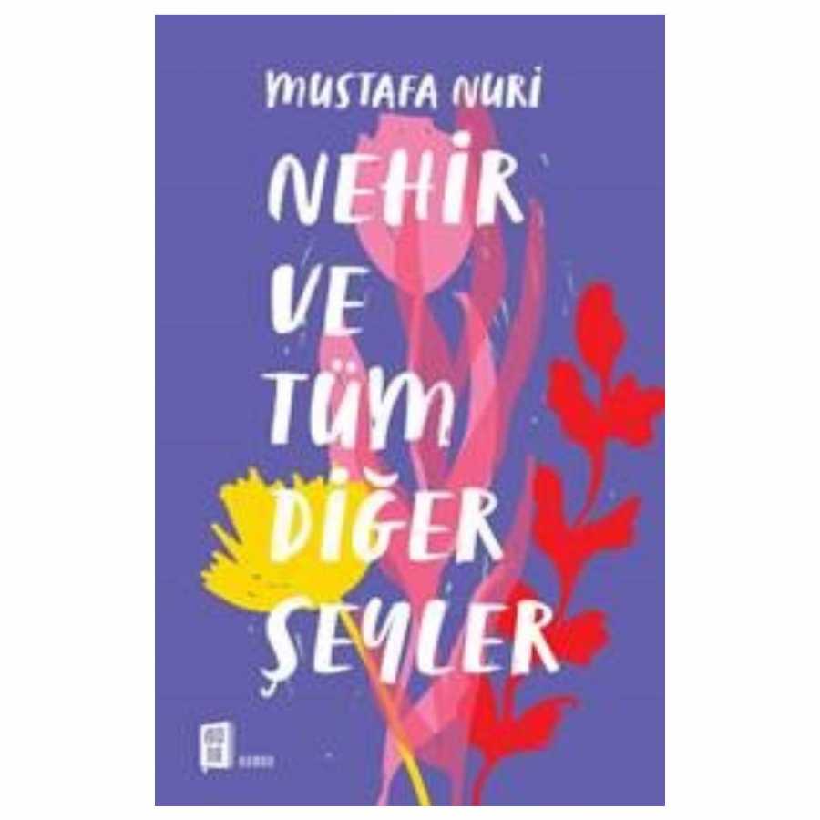 Nehir ve Tüm Diğer Şeyler - 1