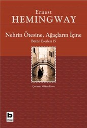 Nehrin Ötesine, Ağaçların İçine - Bilgi Yayınevi