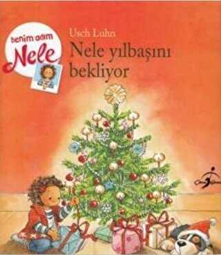 Nele Yılbaşını Bekliyor - Benim Adım Nele - Çocuk Gezegeni