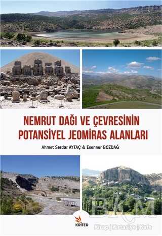Nemrut Dağı ve Çevresinin Potansiyel Jeomiras Alanları - Kriter Yayınları