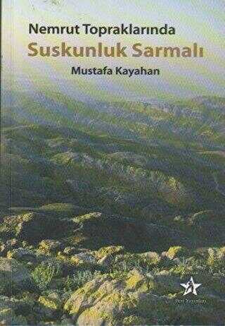 Nemrut Topraklarında Suskunluk Sarmalı - Peri Yayınları