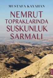Nemrut Topraklarında Suskunluk Sarmalı - Köknar Kitap