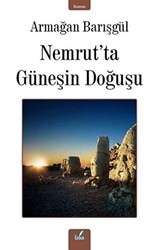 Nemrut’ta Güneşin Doğuşu - İzan Yayıncılık