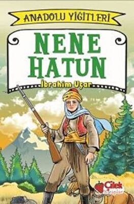 Nene Hatun - Anadolu Yiğitleri 3 kapağı