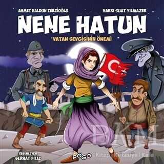 Nene Hatun - Vatan Sevgisinin Önemi - Pogo Çocuk