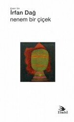 Nenem Bir Çiçek - Ebabil Yayınları