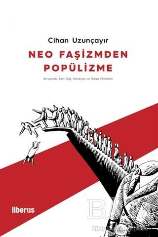 Neo Faşizmden Popülizme - Liberus Yayınları