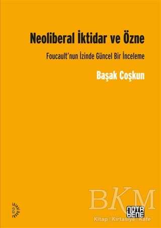 Neoliberal İktidar ve Özne - Nota Bene Yayınları