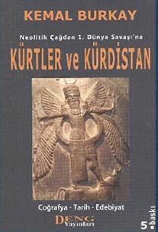 Neolitik Çağdan 1. Dünya Savaşı`na Kürtler ve Kürdistan