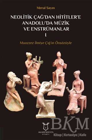Neolitik Çağ`dan Hititler`e Anadolu`da Müzik ve Enstrümanları 1