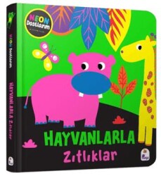 Neon Dostlarım – Hayvanlarla Zıtlıklar - İndigo Çocuk