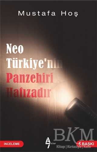 Neo Türkiye’nin Panzehiri Hafızadır - A7 Kitap