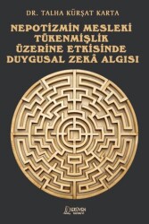 Nepotizmin Mesleki Tükenmişlik Üzerine Etkisinde Duygusal Zeka Algısı - Serüven Yayınevi