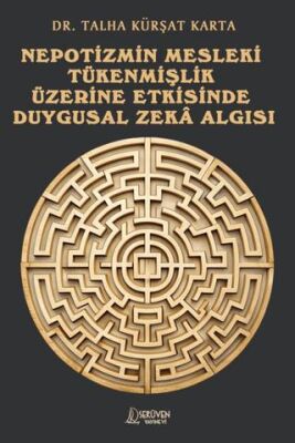 Nepotizmin Mesleki Tükenmişlik Üzerine Etkisinde Duygusal Zeka Algısı - 1