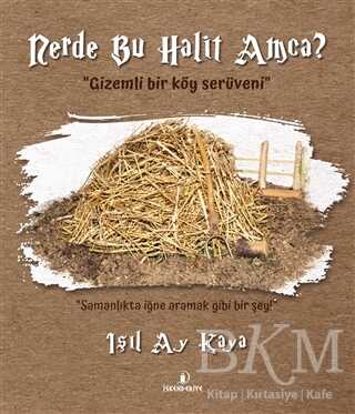 Nerde Bu Halit Amca? - İskenderiye Yayınları