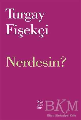 Nerdesin? - Sözcükler Yayınları