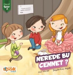 Nerede Bu Cennet? - Zümrüt Öyküler 10 - Siyer Çocuk Yayınları
