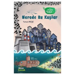 Nerede Bu Kuşlar - Görevimiz Doğa 1 - Mecaz Çocuk