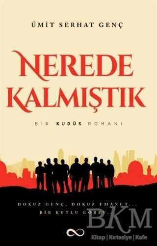 NEREDE KALMIŞTIK - Bengisu Yayınları