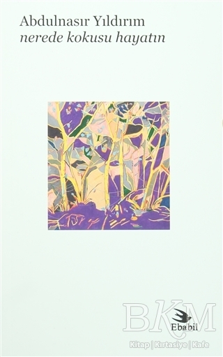 Nerede Kokusu Hayatın - Ebabil Yayınları