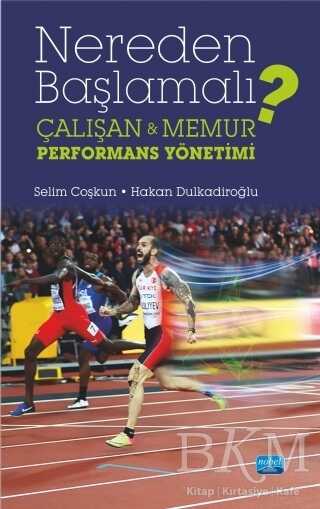 Nereden Başlamalı? - Çalışan ve Memur Performans Yönetimi