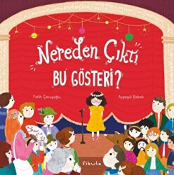 Nereden Çıktı Bu Gösteri? - Fibula Yayıncılık